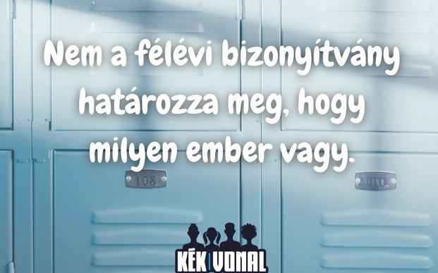 Nem a félévi bizonyítványod határozza meg, hogy milyen ember vagy