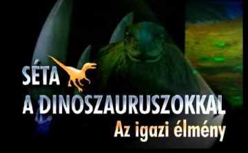 Séta a dinoszauruszokkal - A showműsor visszatér Budapestre