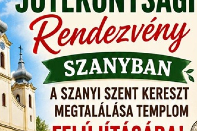 Jótékonysági rendezvény a Szanyi Szent Kereszt Megtalálása templom felújítására
