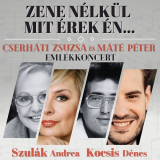 Zene nélkül mit érek én?
