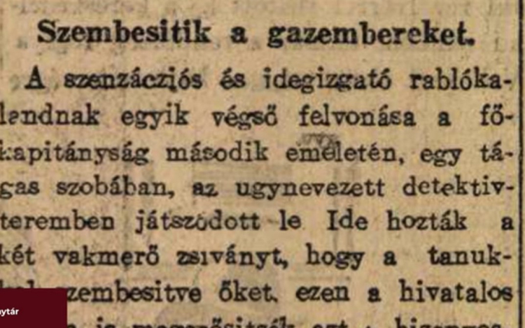 Az első magyarországi fegyveres bankrablás története 1908-ból