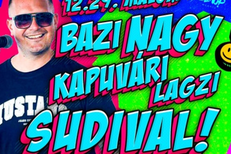 Bazi Nagy Kapuvári Lagzi Sudival