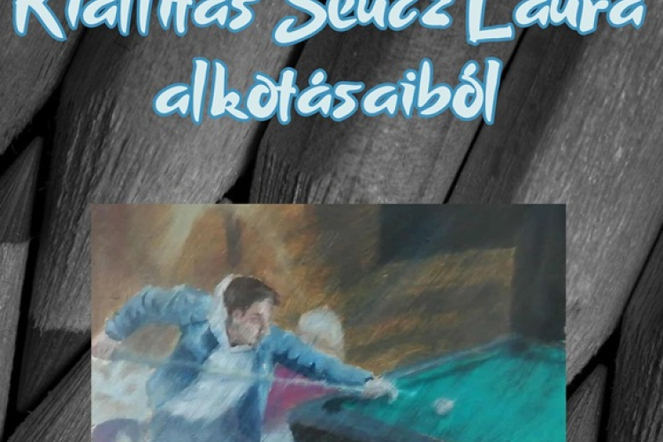 Kiállítás Seucz Laura alkotásaiból